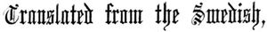 Translated from the Swedish,