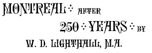 Montreal after 250 years by W. D. Lighthall