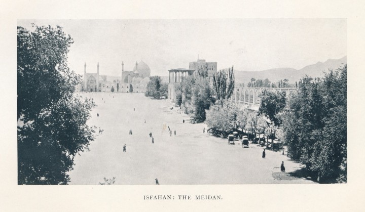 ISFAHAN: THE MEIDAN.